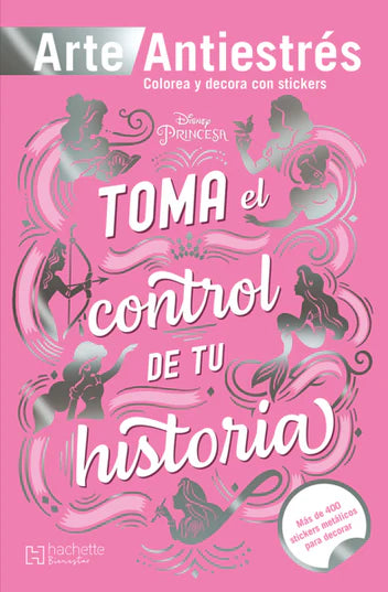 Princesas Antiestrés con stickers / Toma el control de tu historia