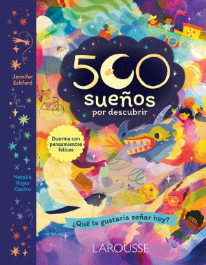 500 sueños por descubrir. Duerme con pensamientos felices / Pd.