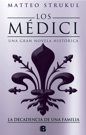 DECADENCIA DE UNA FAMILIA, LA (MEDICI 4)