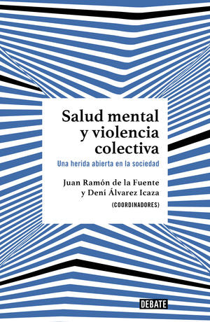 SALUD MENTAL Y VIOLENCIA COLECTIVA. UNA