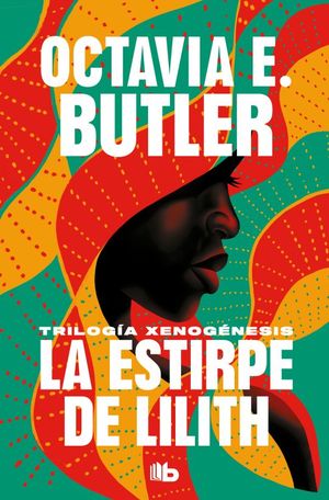 ESTIRPE DE LILITH, LA (TRILOGIA XENOGENE