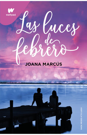 Las luces de febrero / Meses a tu lado / vol. 4