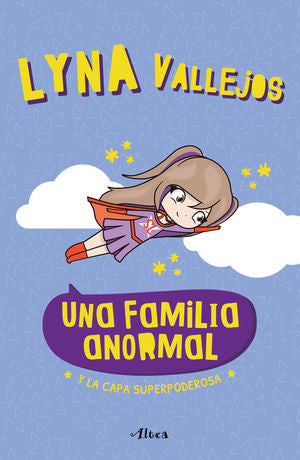 FAMILIA ANORMAL, UNA - Y LA CAPA SUPERP