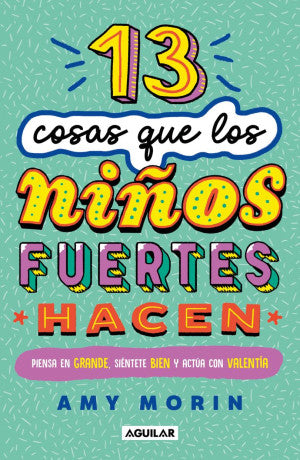 13 Cosas Que Los Niños Fuertes Hacen