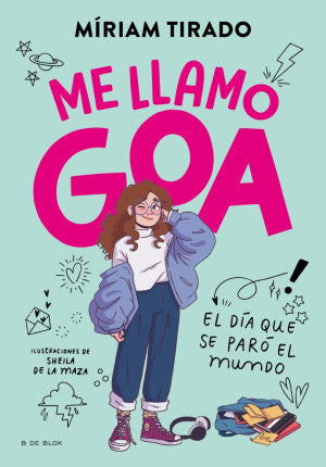 Me Llamo Goa #1. El Día Que Se Paró El Mundo