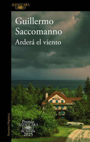 Arderá el viento ( Premio Alfaguara de novela 2025)