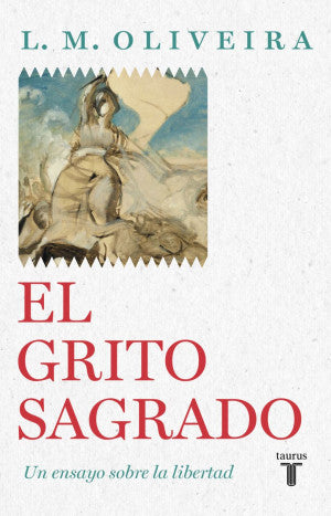 GRITO SAGRADO, EL. UN ENSAYO SOBRE LA LI