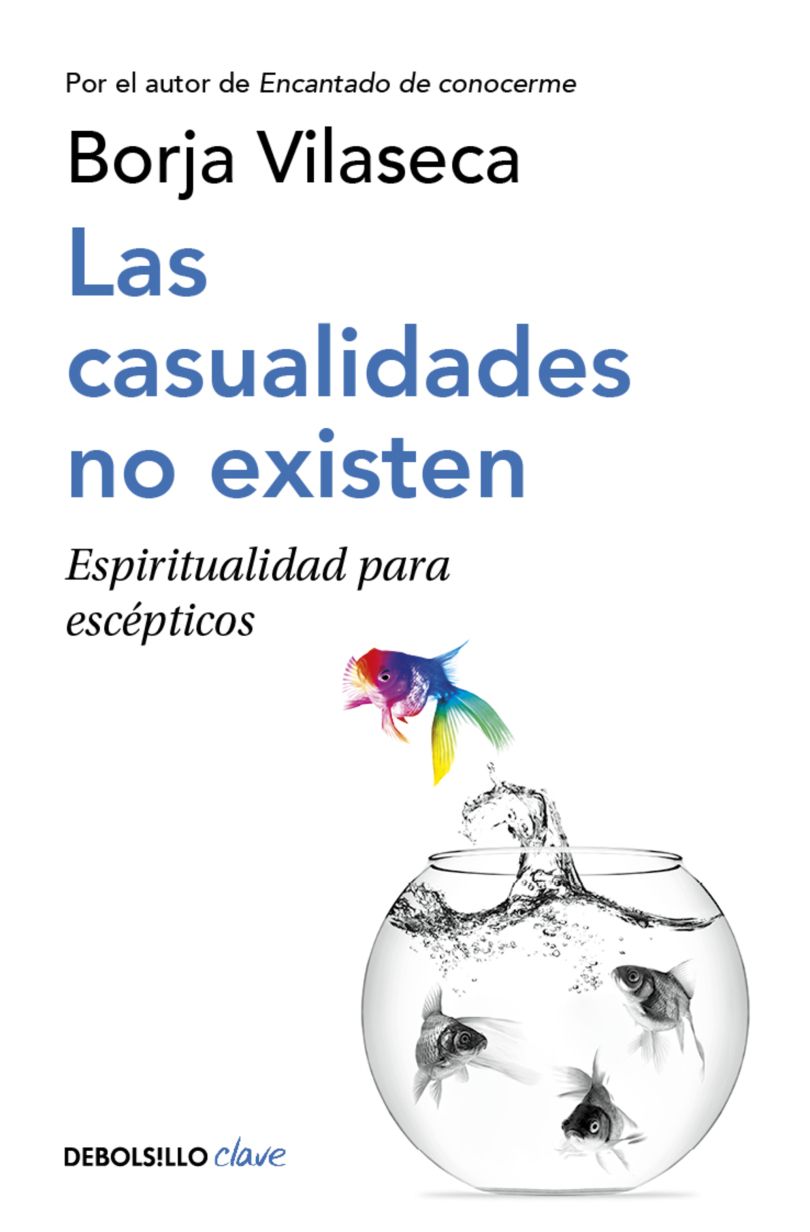 Las casualidades no existen. Espiritualidad para escépticos