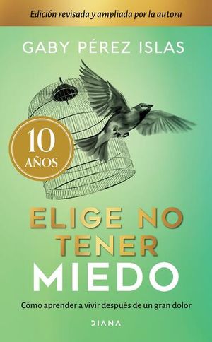 Elige no tener miedo. Edición décimo aniversario T