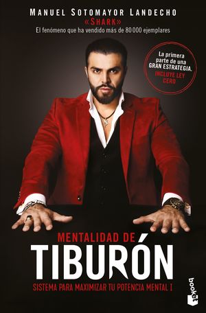Mentalidad De Tiburón. Sitema Para Maximizar Tu Potencial Mental I