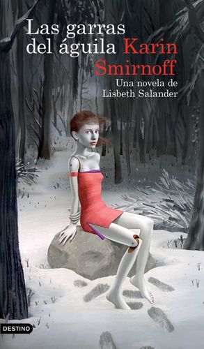Las garras del águila: una novela de Lisbeth Salander ( Serie Millennium)