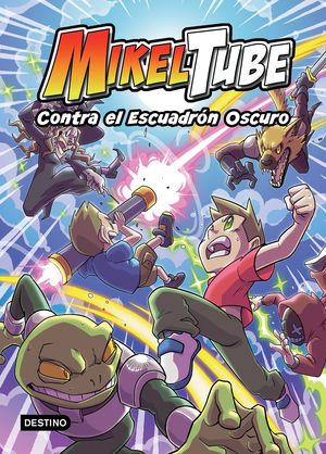 MikelTube 6. Contra el Escuadrón Oscuro