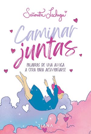 Caminar juntas. Palabras de una amiga a otra para acompañarse