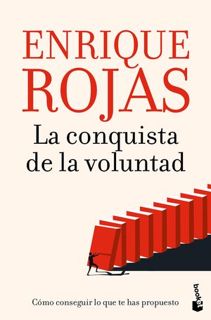 La conquista de la voluntad. Cómo conseguir lo que te has propuesto