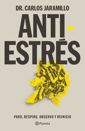 Antiestrés. Paro, respiro, observo y reinicio