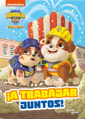 Rubble & Crew. ¡ A trabajar juntos!