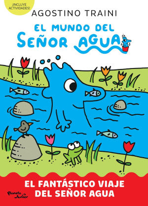 El Mundo Del Señor Agua #1. El Fantástico Viaje Del Señor Agua