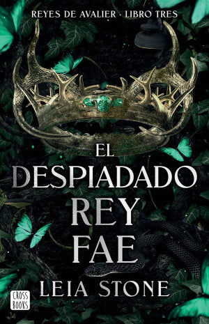 El despiadado Rey Fae. Reyes de Avalier / Libro Tres