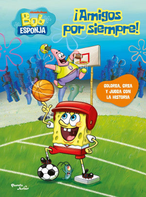 Bob Esponja. ¡Amigos por siempre!