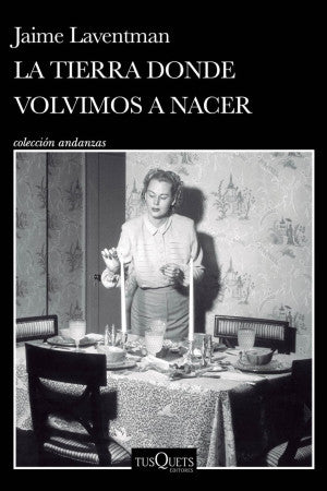 La tierra donde volvimos a nacer