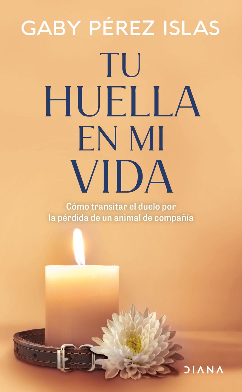 Tu huella en mi vida. Cómo transitar el duelo por la pérdida de un animal de compañía