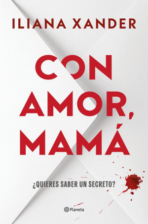 Con amor, mamá. ¿Quieres saber un secreto?