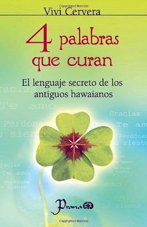 4 palabras que curan. El lenguaje secreto de los antiguos hawaianos