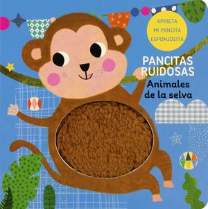 Animales de la selva.
¡Pancitas ruidosas! / Pd.