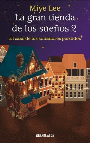 La gran tienda de los sueños 2. El caso de los soñadores perdidos