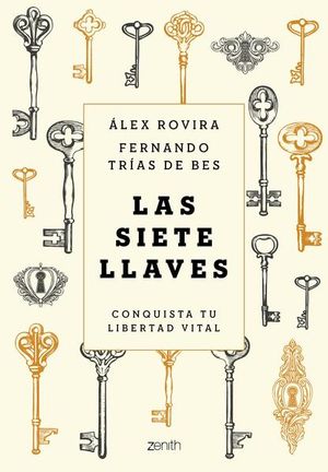 Las siete llaves. Conquista tu libertad vital