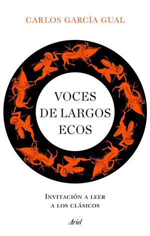 Voces de largos ecos. Invitación a leer a los clásicos