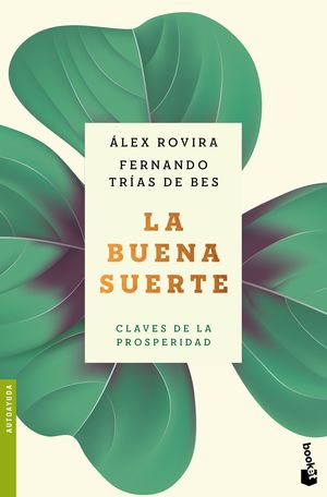La Buena Suerte. Claves De La Prosperidad