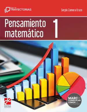 Pensamiento Matemático 1. Serie Trayectorias
