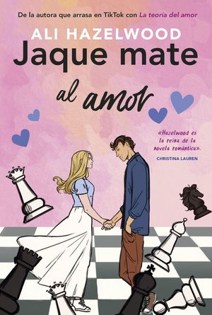 Jaque mate al amor | Ali Hazelwood | Libro