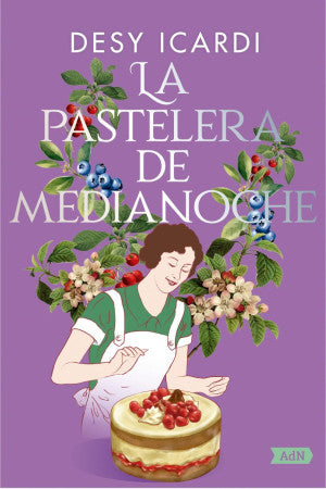 La pastelera de medianoche | Desy Icardi | Libro
