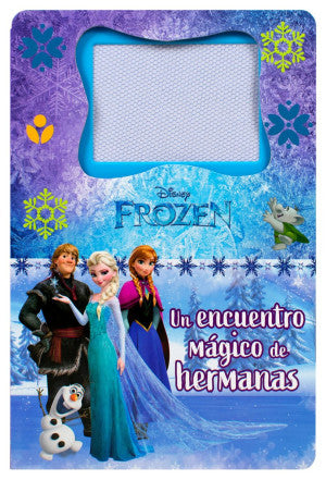Frozen. Un encuentro mágico de hermanas / Pd. (Libro con pizarrón magnético)