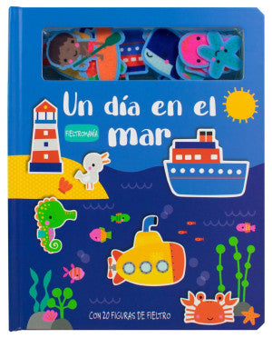 Fieltromanía. Un día en el mar / Pd. (Con 20 figuras de fieltro)