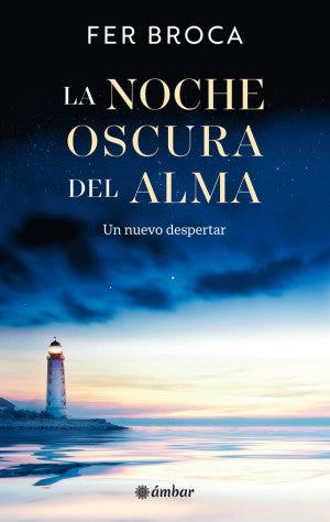 La noche oscura del alma. Un nuevo despertar