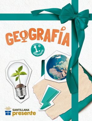 Geografía 1. Santillana Presente / Secundaria