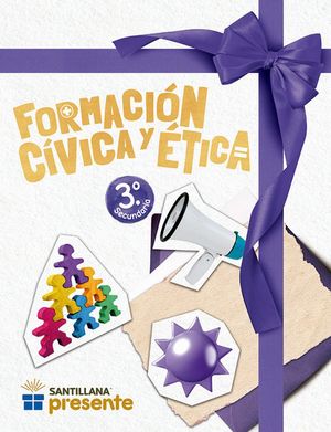 Formación Cívica Y Ética 3. Santillana Presente / Secundaria