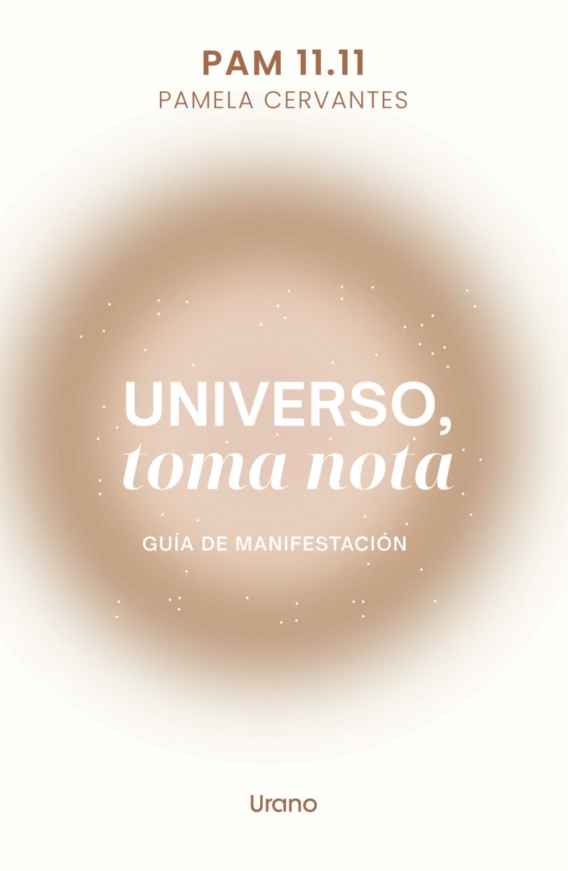 Universo, Toma Nota. Guía De Manifestación