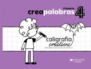 Creapalabras 4. Caligrafía Creativa / Primaria