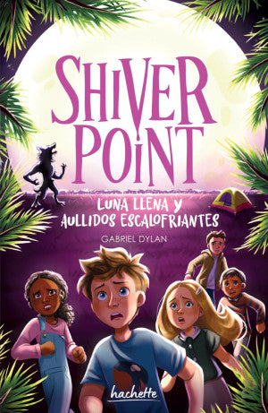 Shiver Point. Luna llena y aullidos escalofriantes