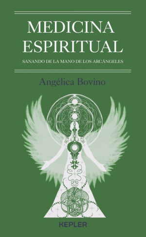 Medicina espiritual. Sanando de la mano de los Arcángeles