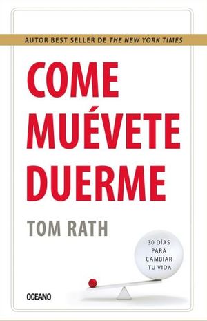 Come. Muévete. Duerme