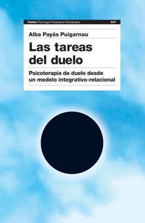 Las tareas del duelo. Psicoterapia de duelo desde un modelo integrativo-relacional