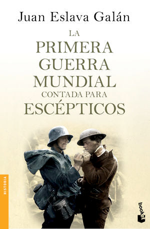 La primera guerra mundial contada para escépticos