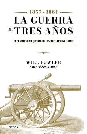 La Guerra De Los Tres Años (1857-1861)