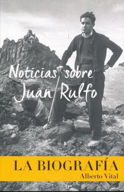 NOTICIAS SOBRE JUAN RULFO. LA BIOGRAFIA