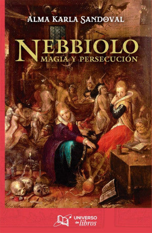 Nebbiolo. Magia y persecución